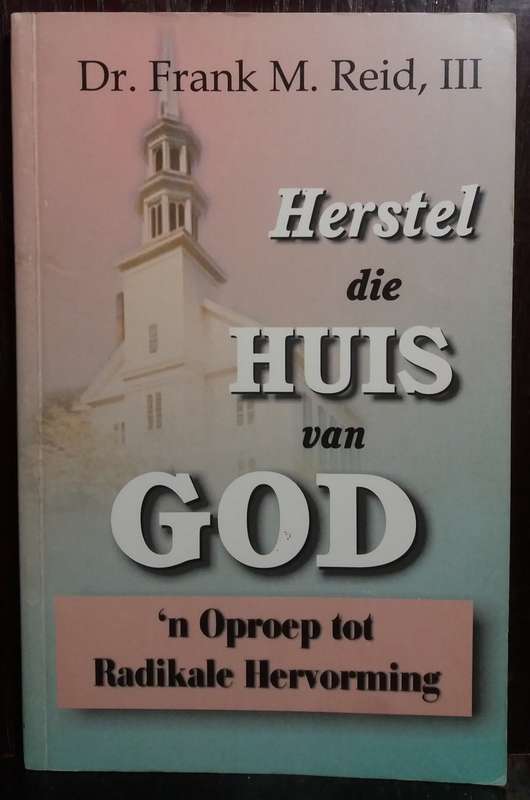 Herstel die Huis van God - Frank M. Reid