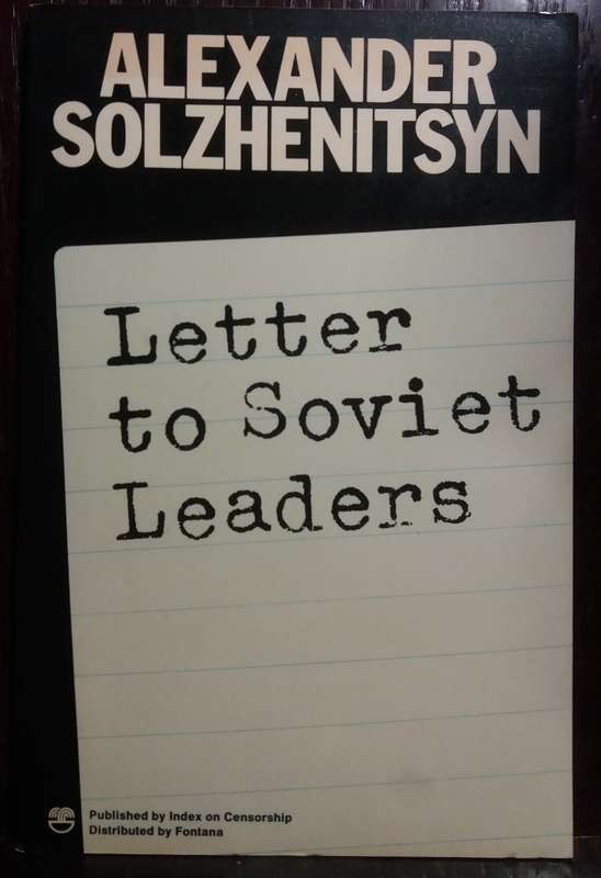 Letter to Soviet Leaders - Alexander Solzhenitsyn