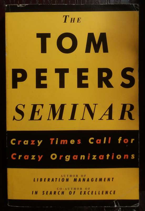 The Tom Peters Seminar - Tom Peters