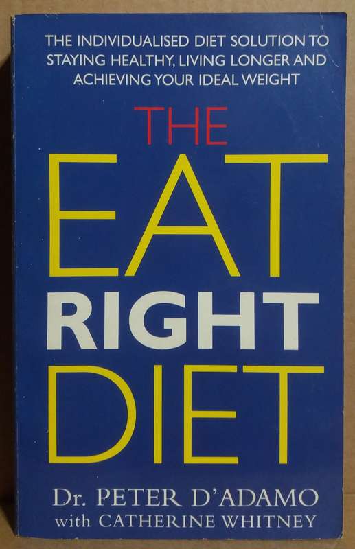 The Eat Right Diet - Peter D`Adamo