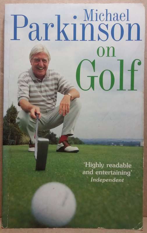 Michael Parkinson on Golf - Michael Parkinson (Small Paperback)