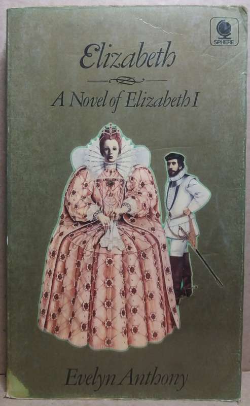 Elizabeth - Evelyn Anthony (Small Paperback)