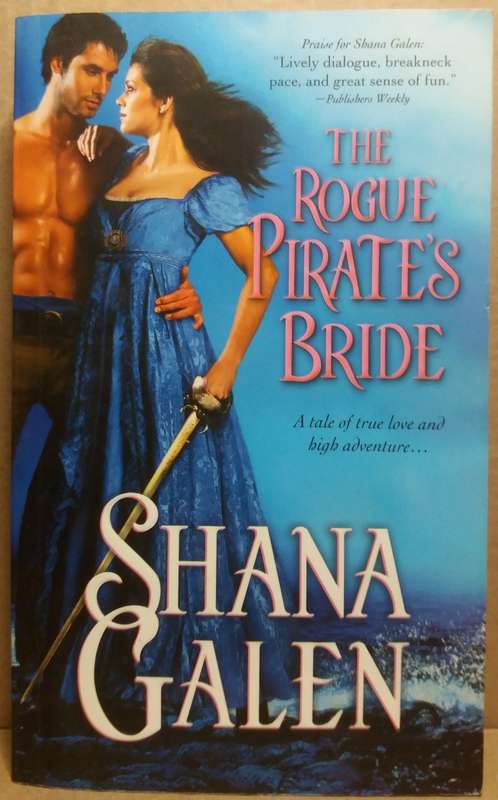 The Rogue Pirate`s Bride - Shana Galen (Small Paperback)