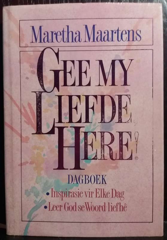 Gee my Liefde Here - Maretha Maartens (Large Hardcover)