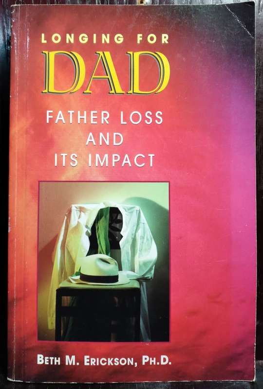 Longing for Dad (Father Loss and its Impact) - Beth M. Erickson (Medium Paperback)