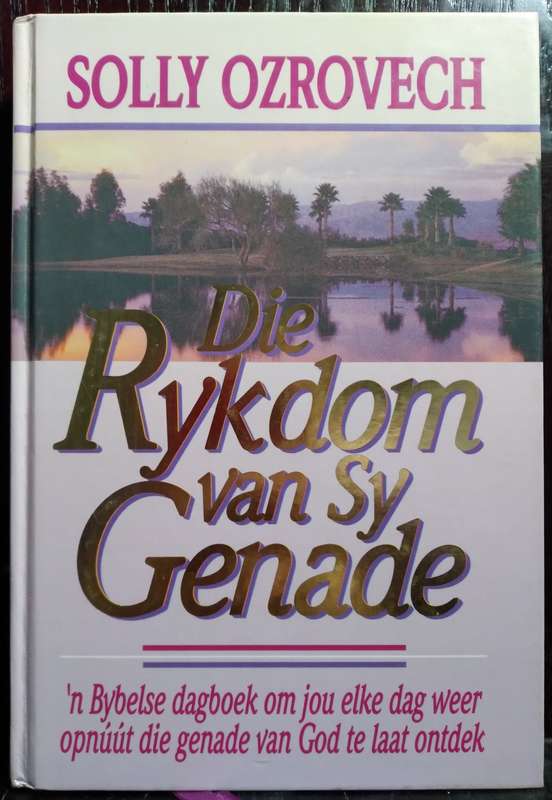 Die Rykdom van Sy Genade - Solly Ozrovech (Bybelse Dagboek) (Medium Hardcover)
