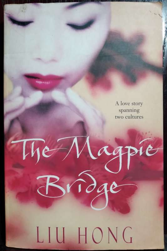 The Magpie Bridge - Liu Hong (Large Paperback)