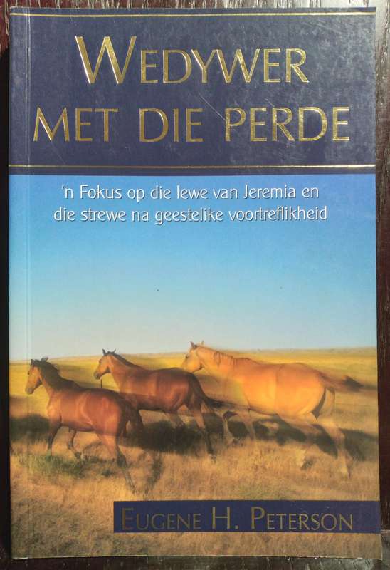 Wedywer met die Perde - Eugene H. Peterson (Medium Paperback)