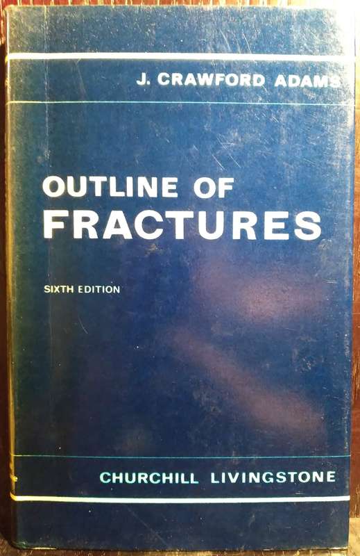 Outline of Fractures - J. Crawford Adams (Sixth Edition) (Standard Hardcover)