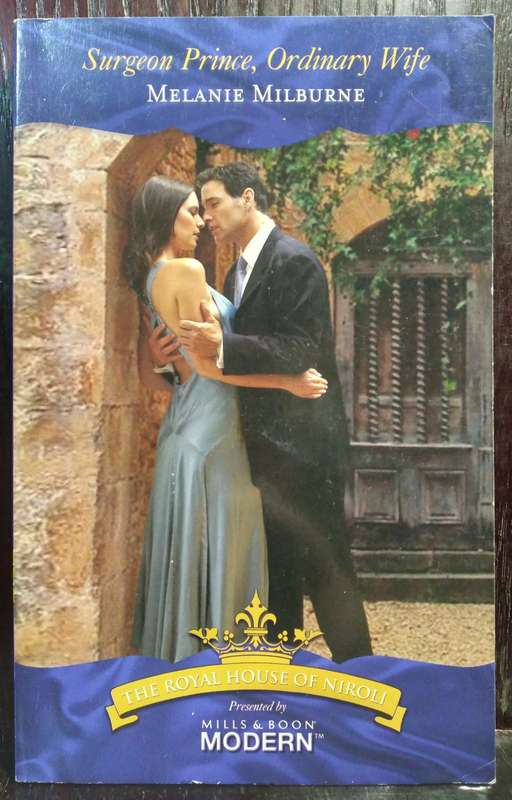 Surgeon Prince, Ordinary Wife - Melanie Milburne (Mills & Boon)