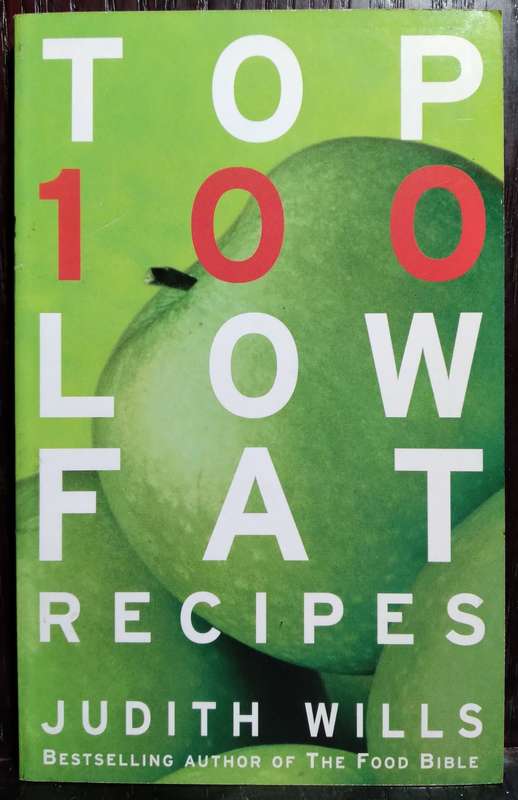 Top 100 Low Fat Recipes - Judith Wills