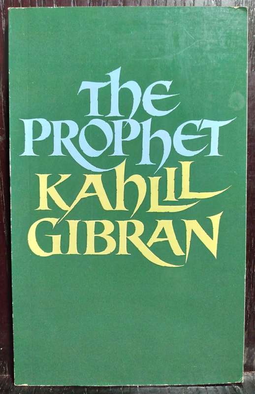 The Prophet - Kahlil Gibran