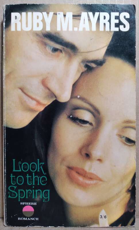 Look to the Spring - Ruby M. Ayres