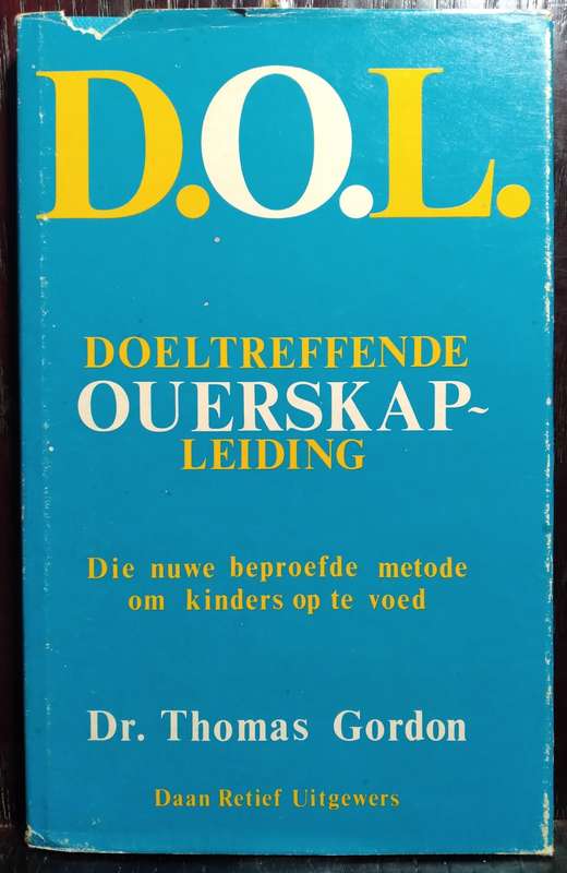 D.O.L Doeltreffende Ouerskap Leiding - Thomas Gordon