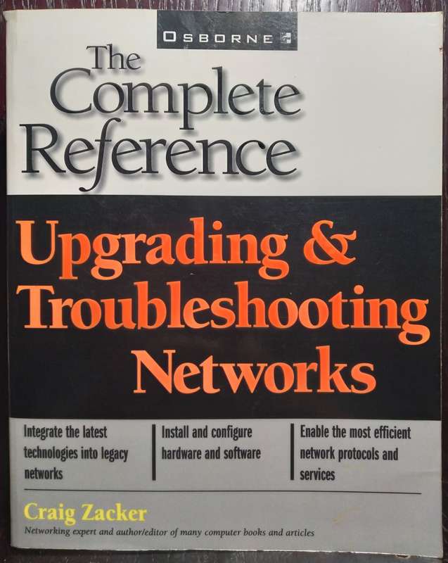 Upgrading & Troubleshooting Networks: The Complete Reference  - Craig Zacker