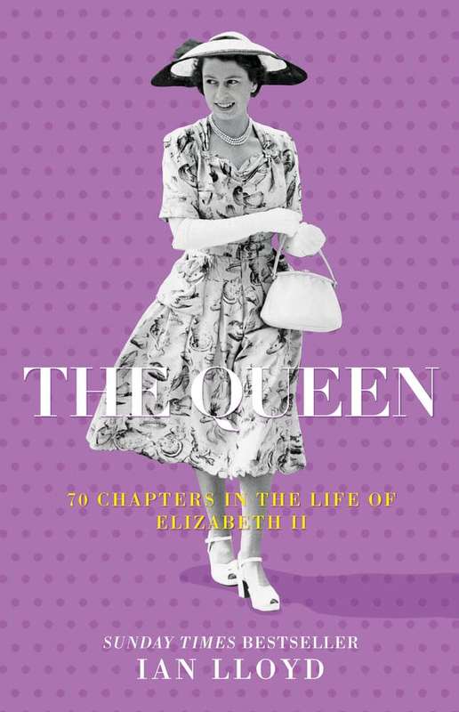 The Queen: 70 Chapters in the Life of Elizabeth II Hardcover by Ian Lloyd (21 April 2022)