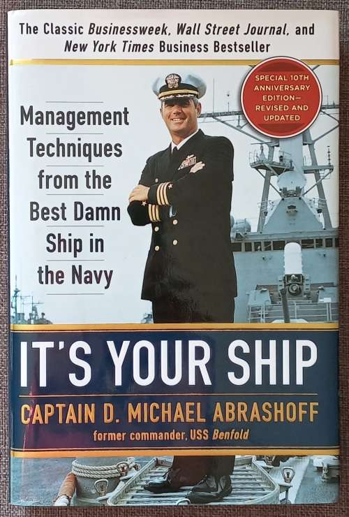 It`s your ship - Captain D. Michael Abrashoff Management techniques