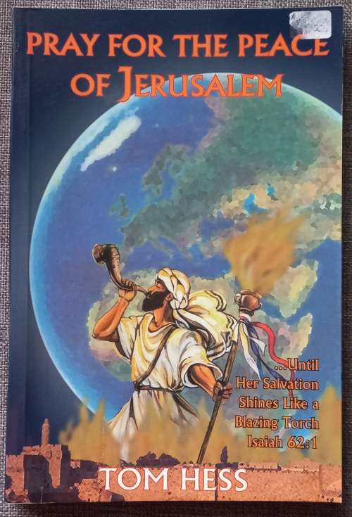 Pray for the peace of Jerusalem - Tom Hess