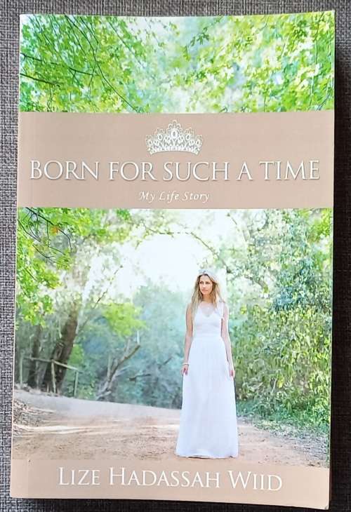 Born for such a time - Lize Hadassah Wiid