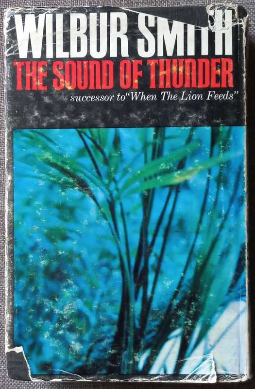 The sound of thunder - Wilbur Smith (First edition hardcover)