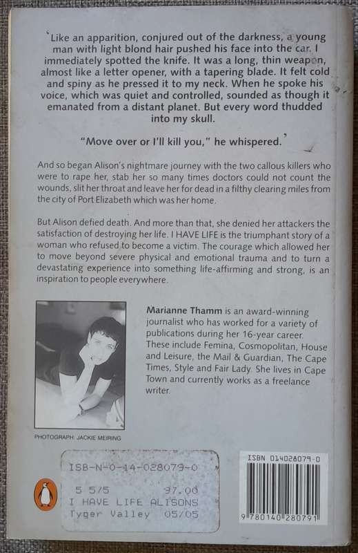 I have life Alison`s journey as told to Marianne Thamm