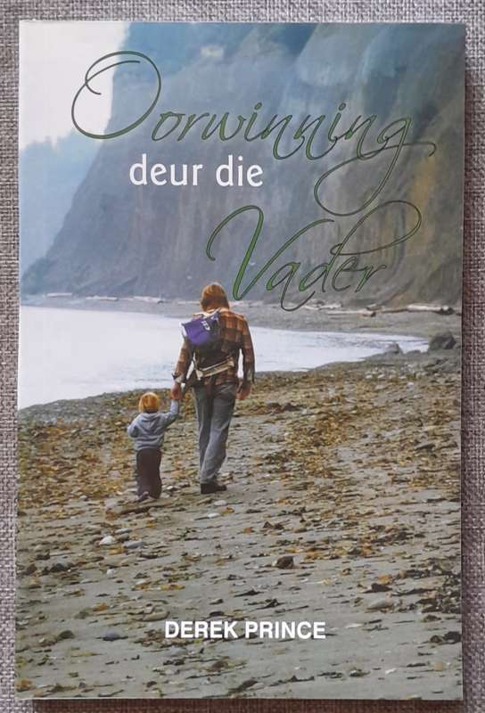 Oorwinning deur die Vader - Derek Prince (Nuut)