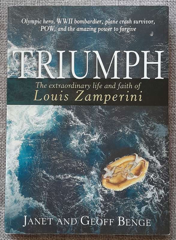 Triumph - The extraordinary life and faith of Louis Zamperini - Janet and Geoff Benge