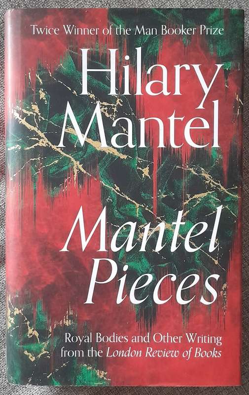 Mantel Pieces - Hilary Mantel (Hardcover)