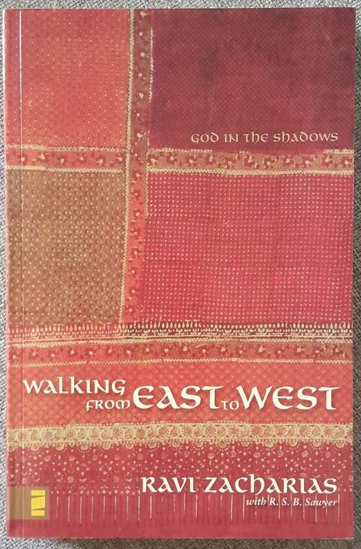 Walking from East to West - Ravi Zacharias
