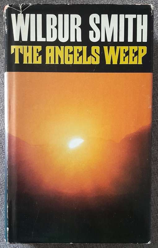 The Angels Weep - Wilbur Smith 1982 Heinemann First Edition in Excellent condition