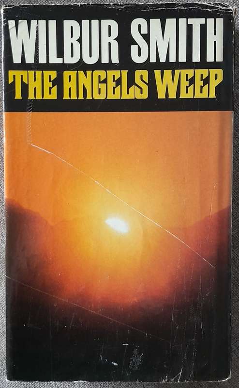 The Angels Weep - Wilbur Smith 1982 Heinemann First Edition in Excellent condition