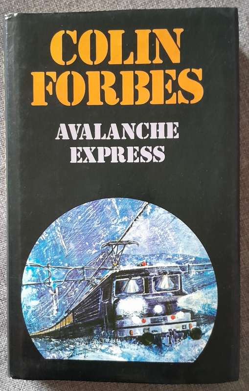 Avalanche Express - Colin Forbes 1977 Collins First Edition Hardcover