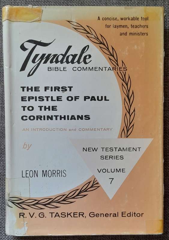 Tyndale Commentaries on First Corinthians - Leon Morris