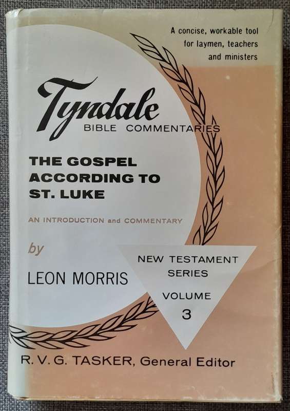 Tyndale Commentaries on Gospel of Luke - Leon Morris