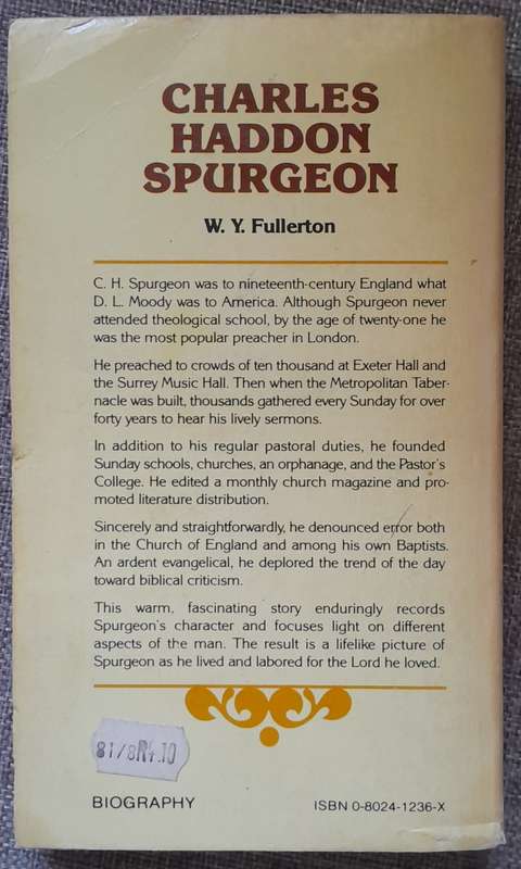 Charles Haddon Spurgeon London`s most popular preacher - W.Y. Fullerton