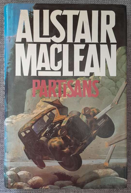 Partisans - Alistair Maclean (Hardcover 1982 First edition)