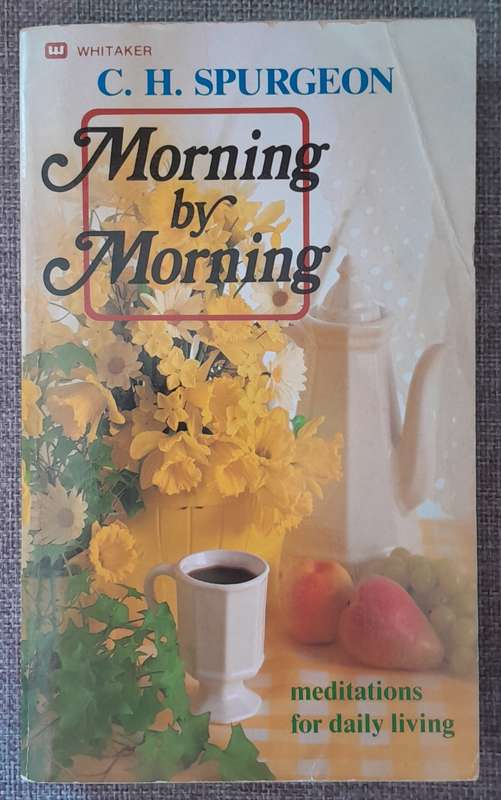 Morning by Morning - Charles Spurgeon