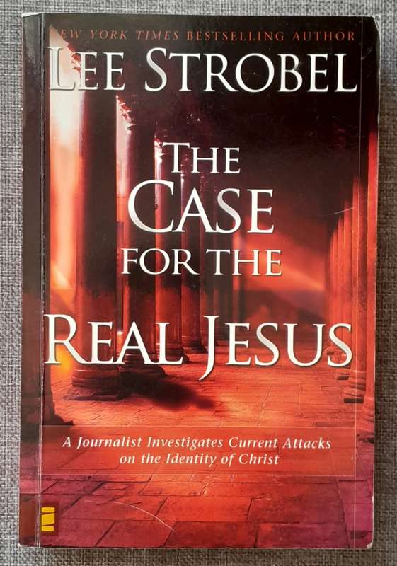 The case for the real Jesus - Lee Strobel