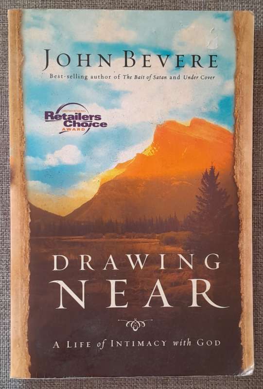 Drawing near - John Bevere