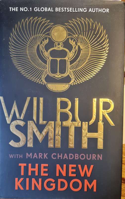 The New Kingdom by Wilbur Smith (hardback)