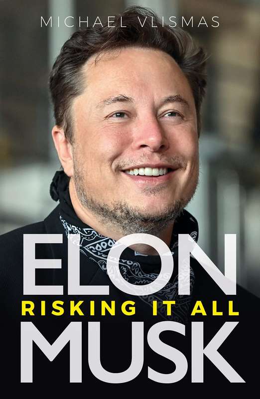 Elon Musk - Risking it All by Michael Vlismas (updated version)