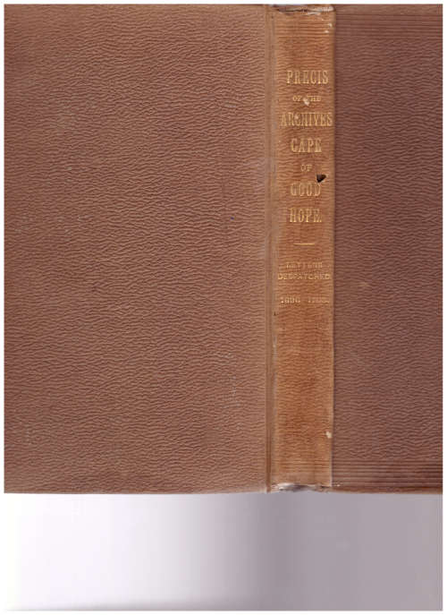 PRECIS OF THE CAPE OF GOOD HOPE LETTERS DISPATCHES 1696-1708 1 ST ED. 1896