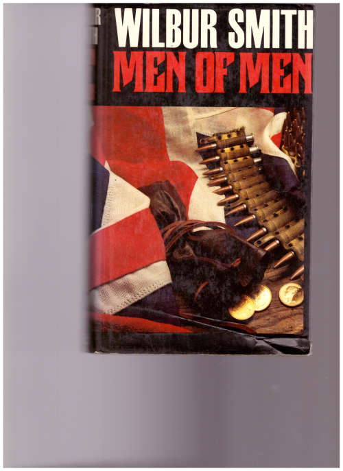 WILBUR SMITH: MEN OF MEN