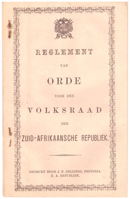 REGLEMENTE VAN ORDE VOOR DEN EERSTEN VOLKSRAAD DER Z.A. REPUBLIEK 1874,1882,1887,1891, 1894