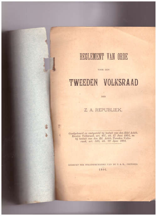 REGLEMENTE VAN ORDE VOOR DEN EERSTEN VOLKSRAAD DER Z.A. REPUBLIEK 1874,1882,1887,1891, 1894