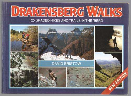 Drakensberg Walks : 120 Graded Hikes and Trails  -  David Bristow