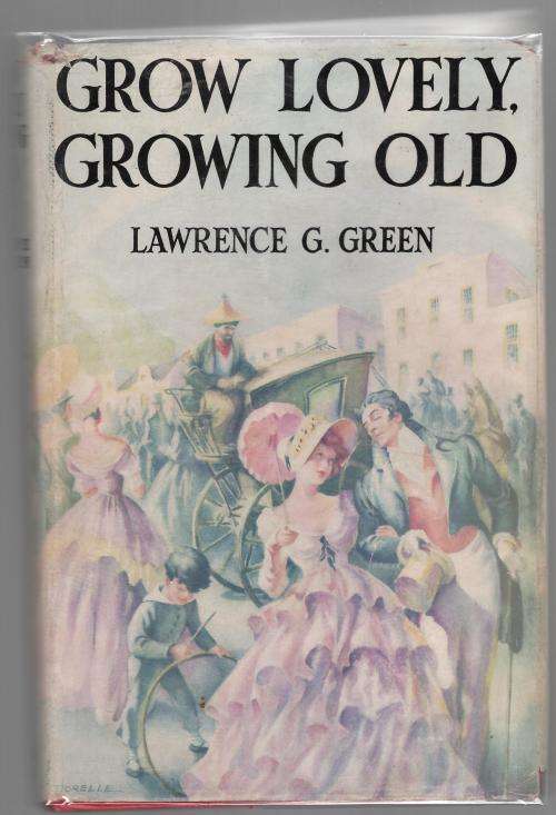 Grow Lovely, Growing Old  --  Lawrence G. Green