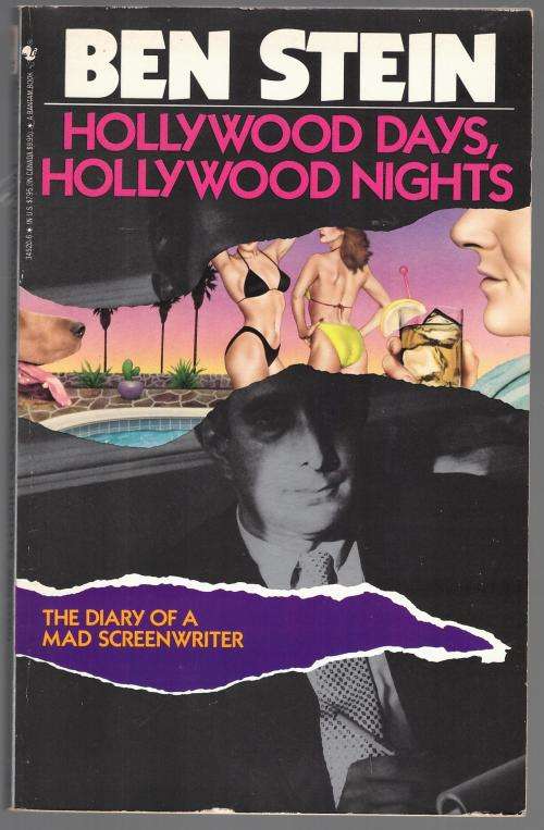 Hollywood Days, Hollywood Nights: The Diary of a Mad Screenwriter  --  Benjamin Stein