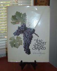 The Great Wine Grapes and the Wines They Make  -  Bern C. Ramey