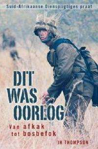 Dit was oorlog   -  J H Thompson